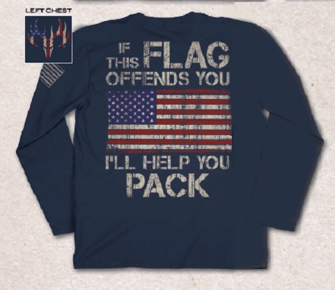 If this Flag Offends You I'll Help You Pack Long Sleeve T-Shirt ...